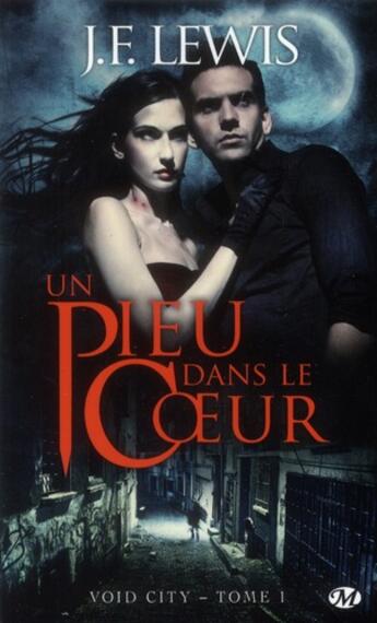 Couverture du livre « Void city Tome 1 : un pieu dans le coeur » de J. F. Lewis aux éditions Milady