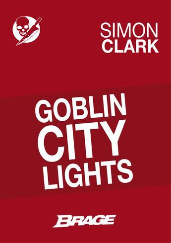 Couverture du livre « Goblin City Lights » de Simon Clark aux éditions Brage