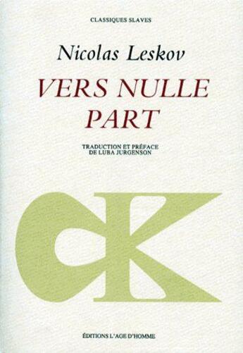 Couverture du livre « Vers nulle part » de Leskov/Jurgenson aux éditions L'age D'homme