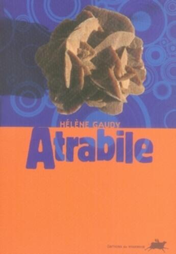 Couverture du livre « Atrabile » de Helene Gaudy aux éditions Rouergue