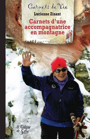 Couverture du livre « Carnets d'une accompagnatrice en montagne » de Lucienne Zinant aux éditions La Fontaine De Siloe