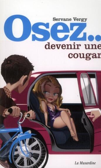 Couverture du livre « Osez être une cougar » de Servane Vergy aux éditions La Musardine