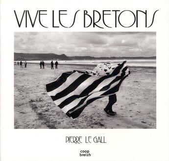 Couverture du livre « Vive les bretons ! » de Pierre Le Gall aux éditions Coop Breizh