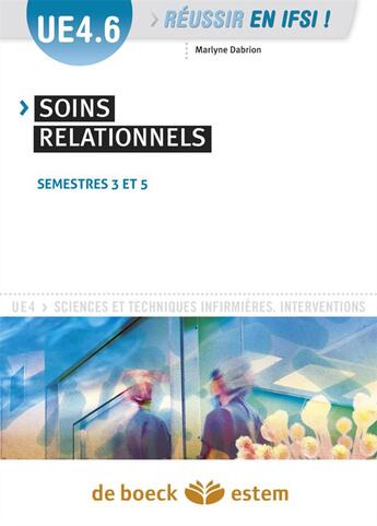 Couverture du livre « UE4.6 ; soins relationnels ; semestre 2 et 3 » de Maryline Dabrion aux éditions Estem