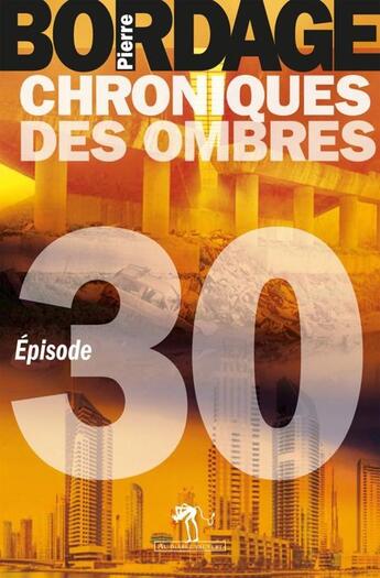 Couverture du livre « Chroniques des ombres t.30 » de Pierre Bordage aux éditions Au Diable Vauvert