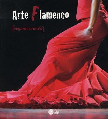 Couverture du livre « Arte flamenco ; regards croisés » de Serge Airoldi aux éditions Gaia