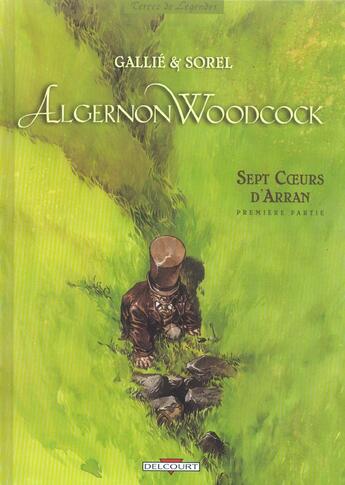 Couverture du livre « Algernon Woodcock Tome 3 : sept coeurs d'Arran Tome 1 » de Guillaume Sorel et Mathieu Gallie aux éditions Delcourt