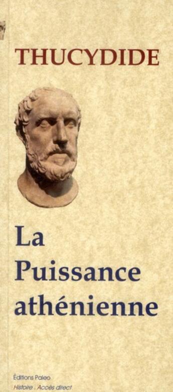 Couverture du livre « Huerre du Péloponnèse, livre 1 ; la puissance athénienne » de Thucydide aux éditions Paleo