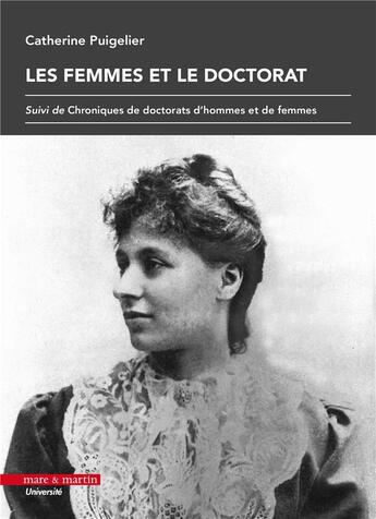 Couverture du livre « Les femmes et le doctorat ; Chroniques de doctorats d'hommes et de femmes » de Catherine Puigelier aux éditions Mare & Martin