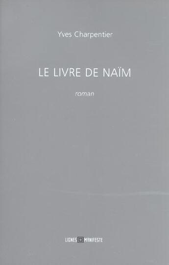 Couverture du livre « Livre de naim (le) » de Yves Charpentier aux éditions Leo Scheer