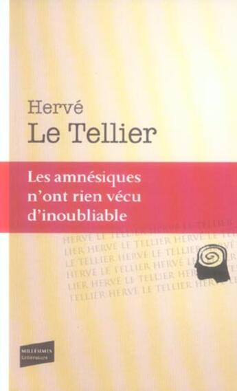 Couverture du livre « Amnesiques N'Ont Rien Vecu D'Inoubliable (Les) » de Herve Le Tellier aux éditions Castor Astral