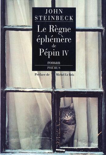 Couverture du livre « Le regne ephemere de pepin iv » de John Steinbeck aux éditions Phebus