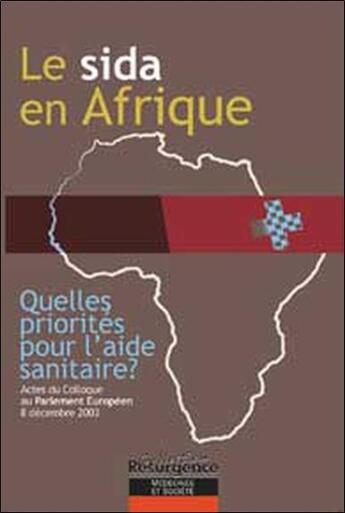 Couverture du livre « Le sida en Afrique ; quelles priorités pour l'aide sanitaire ? actes du colloque au parlement européen » de Colloque aux éditions Marco Pietteur