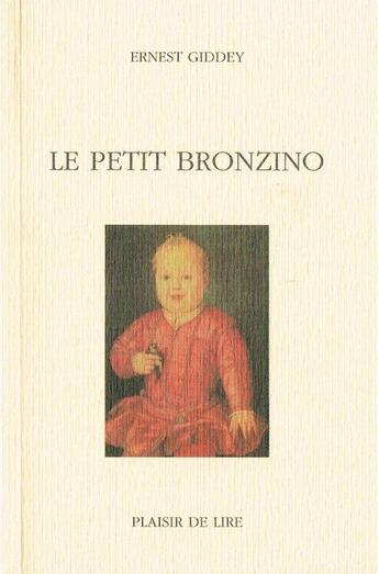 Couverture du livre « Le petit bronzino » de Giddey Ernest aux éditions Plaisir De Lire