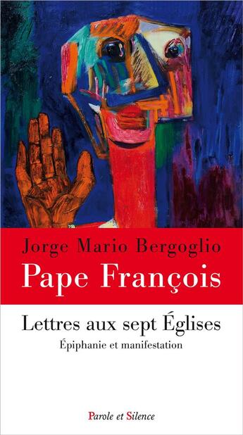 Couverture du livre « Lettres aux sept eéglises : épiphanie et manifestation » de Pape Francois aux éditions Parole Et Silence