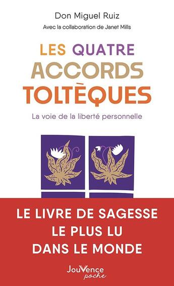 Couverture du livre « Les quatre accords toltèques : La voie de la liberté personnelle » de Miguel Ruiz aux éditions Jouvence