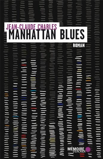 Couverture du livre « Manhattan blues » de Jean-Claude Charles aux éditions Memoire D'encrier