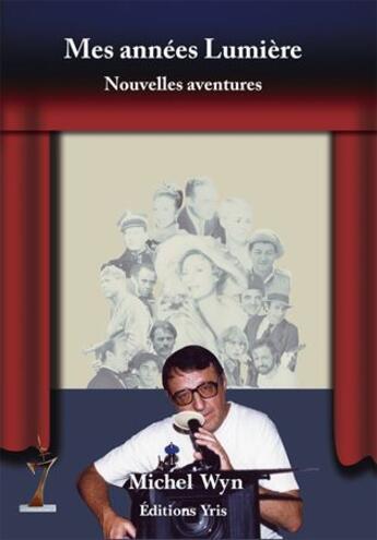 Couverture du livre « Mes années lumière ; nouvelles aventures » de Michel Wyn aux éditions Yris