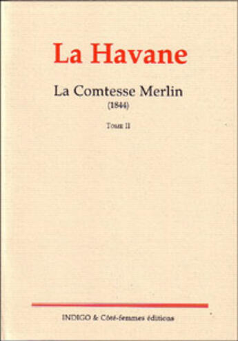 Couverture du livre « La Havane t.2 (1840-44) » de Comtesse De Merlin aux éditions Indigo Cote Femmes