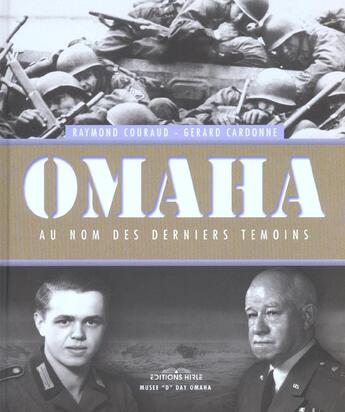 Couverture du livre « Omaha, Au Nom Des Derniers Temoins » de R Couraud et G Cardonne aux éditions Memorial De Caen
