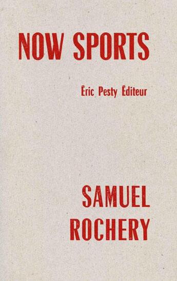 Couverture du livre « Now sports » de Samuel Rochery aux éditions Eric Pesty