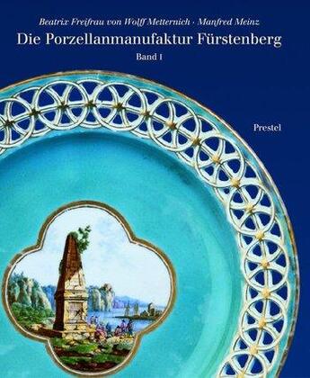 Couverture du livre « Die porzellanmanufaktur furstenberg (2 vol.) /allemand » de Freifrau Beatrix aux éditions Prestel