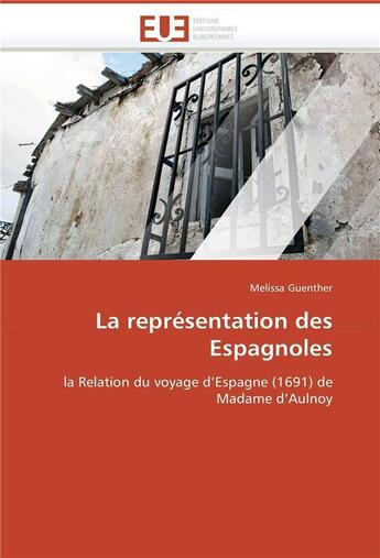 Couverture du livre « La representation des espagnoles » de Guenther-M aux éditions Editions Universitaires Europeennes