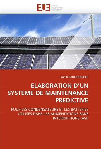 Couverture du livre « Elaboration d'un systeme de maintenance predictive » de Abdennadher-K aux éditions Editions Universitaires Europeennes