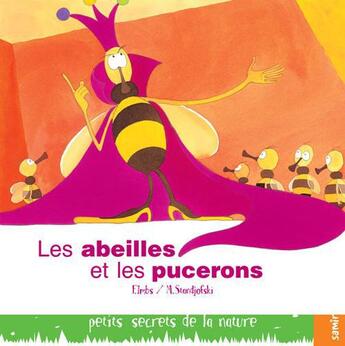 Couverture du livre « Petits secrets de la nature - les abeilles et les pucerons » de Imbs/Standjofski aux éditions Samir