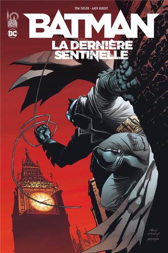 Couverture du livre « Batman : la dernière sentinelle » de Tom Taylor et Andy Kubert aux éditions Urban Comics