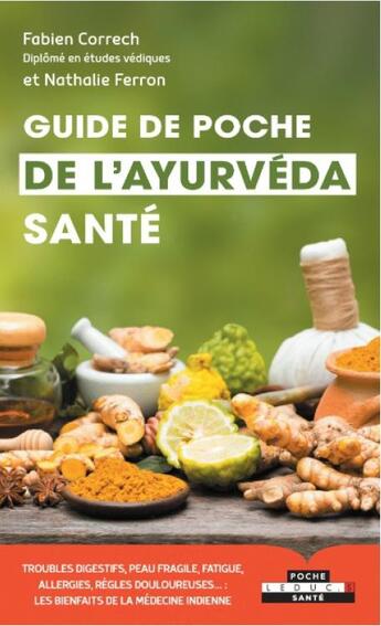 Couverture du livre « Guide de poche de l'ayurveda santé » de Nathalie Ferron et Fabien Correch aux éditions Leduc