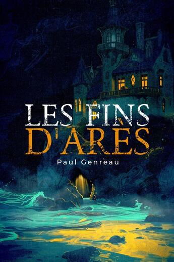 Couverture du livre « Les Fins d'Arès » de Paul Genreau aux éditions Librinova