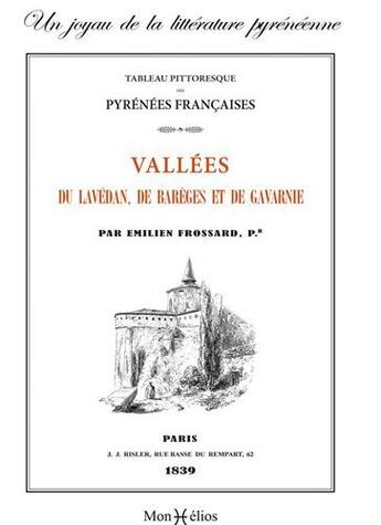 Couverture du livre « Tableau pittoresque des Pyrénées francaises ; vallées du Lavédan, de Barèges et de Gavarnie » de Emilien Frossard aux éditions Monhelios