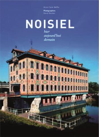 Couverture du livre « Noisiel » de Anne-Claire Meffre et David Bordes aux éditions Editions Du Palais