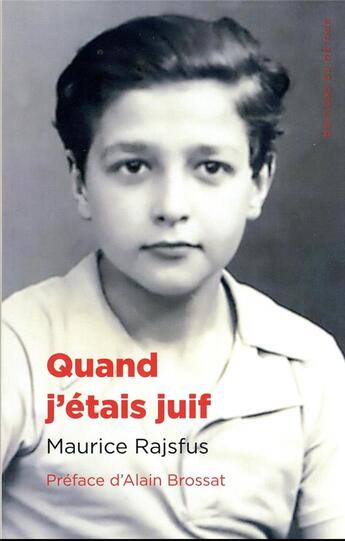 Couverture du livre « Quand j'étais Juif » de Maurice Rajsfus aux éditions Editions Du Detour