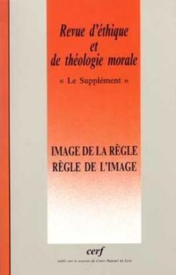 Couverture du livre « Revue d'éthique et de théologie morale numéro 221 Image de la règle - Règle de l'image » de Collectif Retm aux éditions Cerf