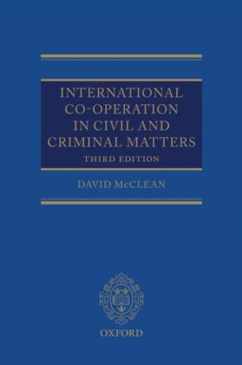 Couverture du livre « International Co-operation in Civil and Criminal Matters » de Mcclean David aux éditions Oup Oxford