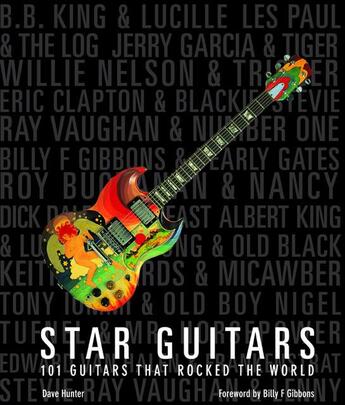 Couverture du livre « Star guitars: 101 guitars that rocked the world (hardback) » de Hunter Dave aux éditions Voyageur Press