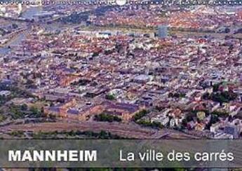 Couverture du livre « Mannheim ; la ville des carrés (calendrier mural 2017 din A3 horizontal) » de Ruhm Guenter aux éditions Calvendo