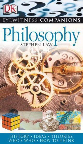 Couverture du livre « Eyewitness Companions: Philosophy » de Stephen Law aux éditions Dorling Kindersley