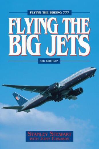 Couverture du livre « Flying The Big Jets (4th Edition) » de Stewart Stanley aux éditions Crowood Press Digital