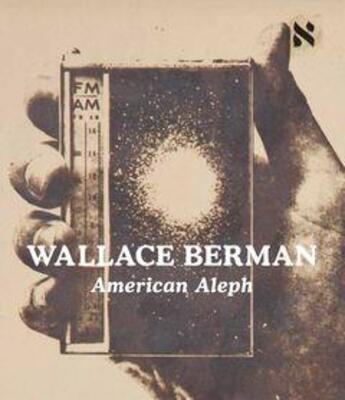 Couverture du livre « Wallace Berman: american aleph » de Wallace Berman aux éditions Dap Artbook