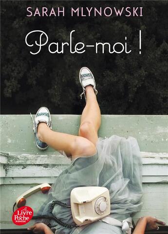 Couverture du livre « Parle-moi ! » de Sarah Mlynowski aux éditions Le Livre De Poche Jeunesse