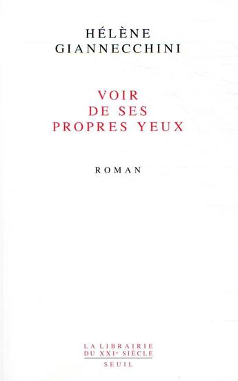 Couverture du livre « Voir de ses propres yeux » de Helene Giannecchini aux éditions Seuil