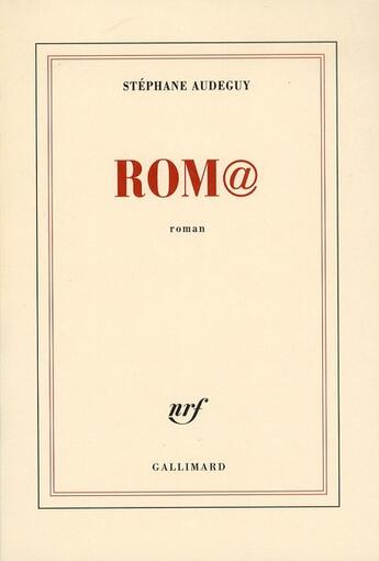 Couverture du livre « Rom@ » de Stephane Audeguy aux éditions Gallimard