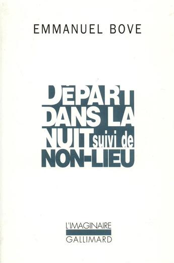 Couverture du livre « Départ dans la nuit / Non-lieu » de Emmanuel Bove aux éditions Gallimard
