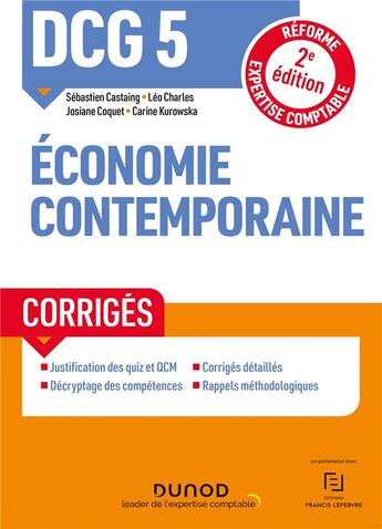 Couverture du livre « DCG 5 : économie contemporaine ; corrigés (2e édition) » de Sebastien Castaing et Leo Charles et Josiane Coquet et Carine Kurowska aux éditions Dunod