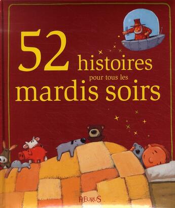 Couverture du livre « 52 histoires pour tous les mardis soirs » de  aux éditions Fleurus