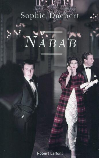 Couverture du livre « Nabab » de Sophie Dacbert aux éditions Robert Laffont