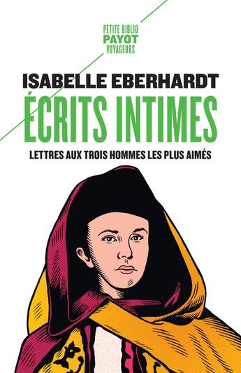 Couverture du livre « Écrits intimes » de Isabelle Eberhardt et Marie-Odile Delacour et Jean-Rene Huley et Faiza Abdul-Wahab aux éditions Payot